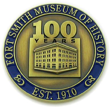 100th anniversary commemorative coin struck for Fort Smith Museum of History